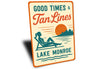 Vintage Good Times & Tan Lines Lake Sign Lake Monroe
