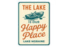 The Lake Is Our Happy Place Aluminum Sign Lake Moraine