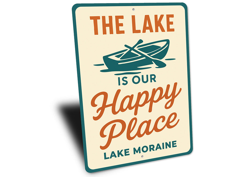 The Lake Is Our Happy Place Aluminum Sign Lake Moraine