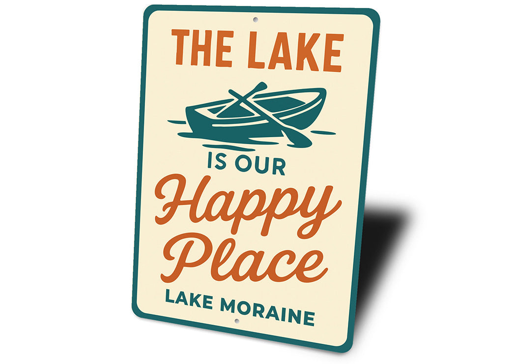 The Lake Is Our Happy Place Aluminum Sign Lake Moraine