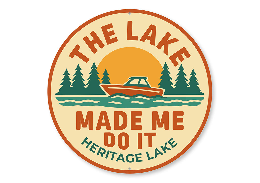 Rustic Lake Metal Sign Made Me Do It Heritage Lake Decor