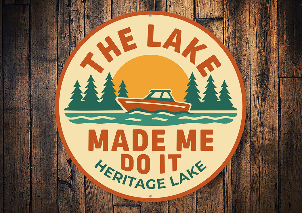 Rustic Lake Metal Sign Made Me Do It Heritage Lake Decor