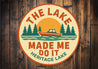 Rustic Lake Metal Sign Made Me Do It Heritage Lake Decor