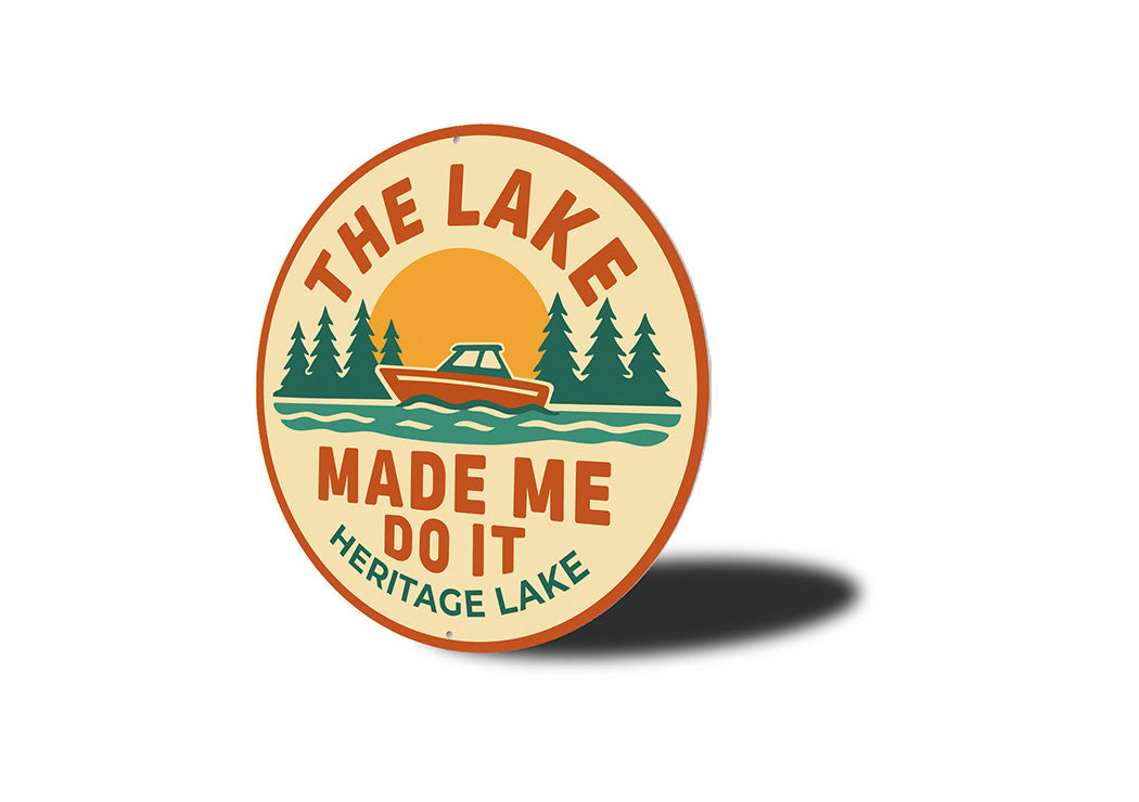 Rustic Lake Metal Sign Made Me Do It Heritage Lake Decor
