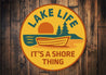Rustic Lake Metal Sign It's a Shore Thing Lake Decor