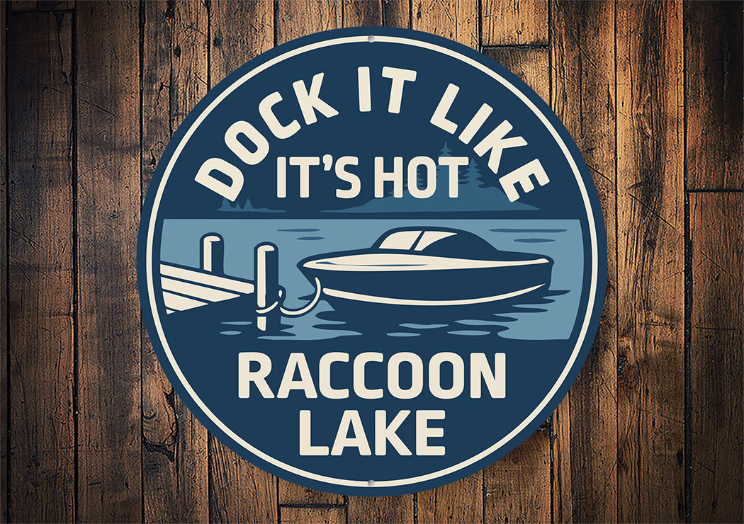 Rustic Lake Metal Sign Suck It Life It's Hot Raccoon Lake