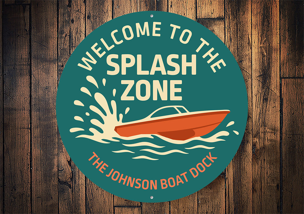 Welcome to the Splash Zone Aluminum Boat Dock Sign
