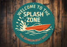 Welcome to the Splash Zone Aluminum Boat Dock Sign
