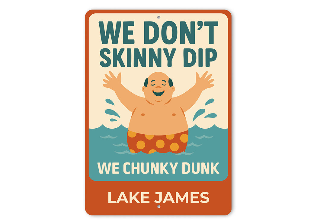 Chunky Dunk Aluminum Sign Personalized Humorous Decor