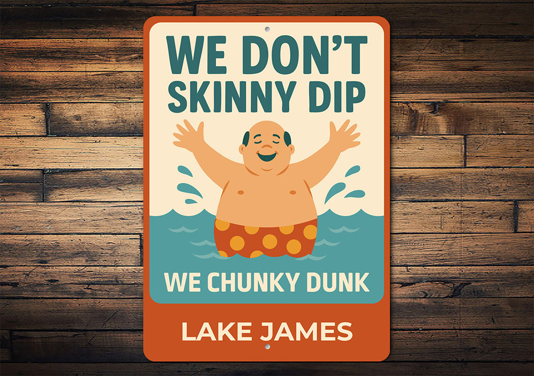 Chunky Dunk Aluminum Sign Personalized Humorous Decor