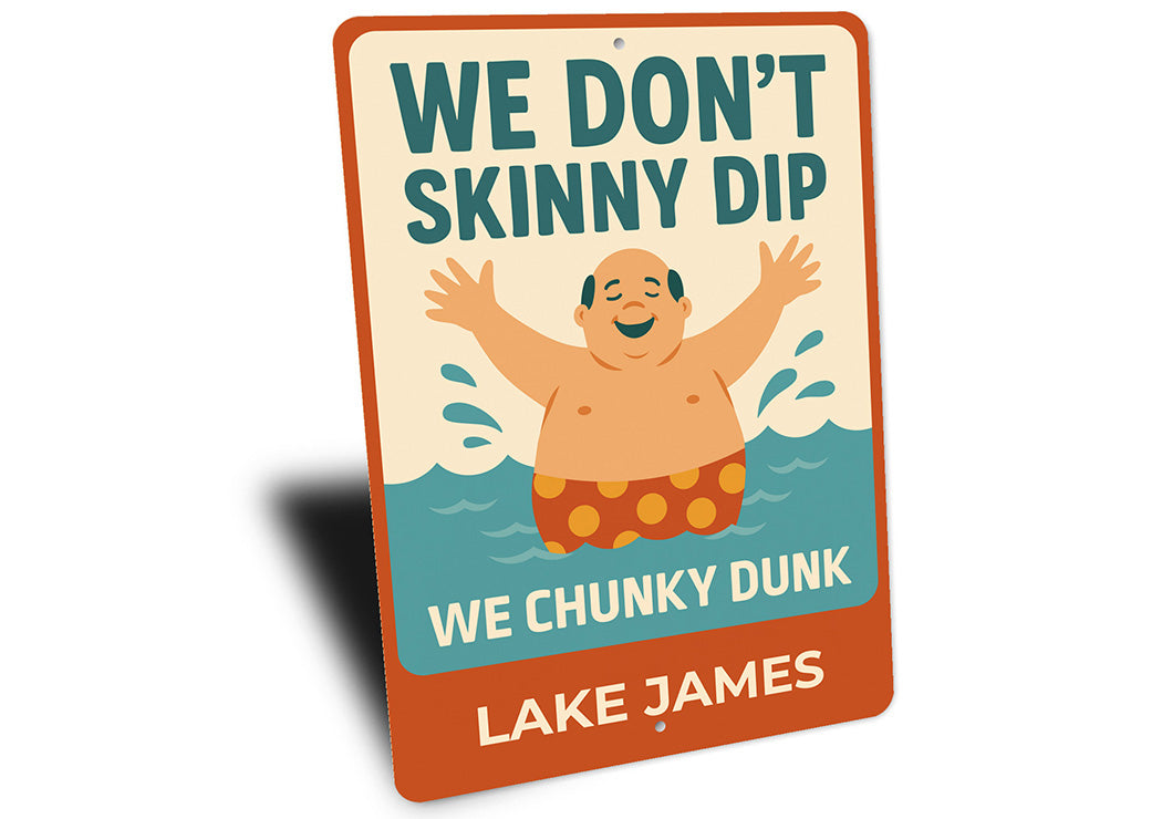 Chunky Dunk Aluminum Sign Personalized Humorous Decor