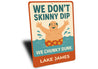 Chunky Dunk Aluminum Sign Personalized Humorous Decor