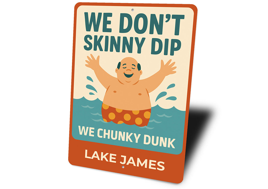 Chunky Dunk Aluminum Sign Personalized Humorous Decor