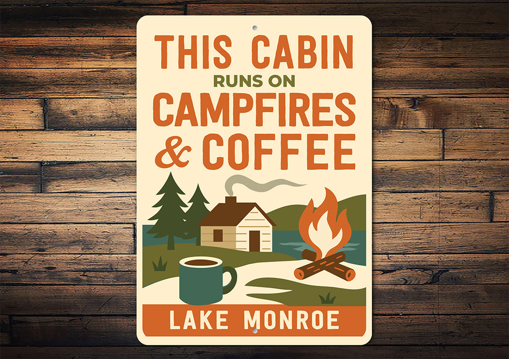This Cabin Runs on Campfires & Coffee Sign Decor