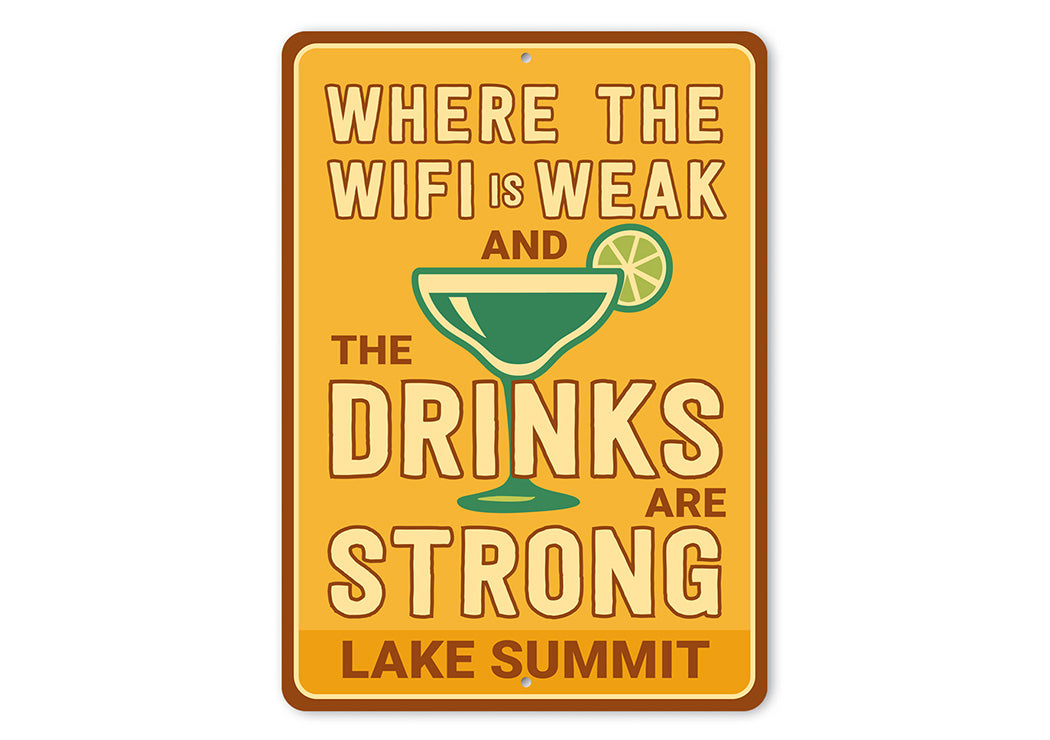 Funny Lake House Sign Weak WiFi Strong Drinks Humor