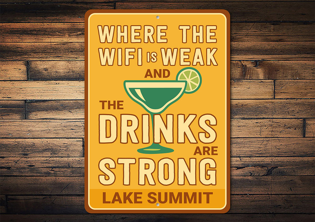 Funny Lake House Sign Weak WiFi Strong Drinks Humor
