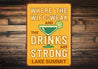 Funny Lake House Sign Weak WiFi Strong Drinks Humor