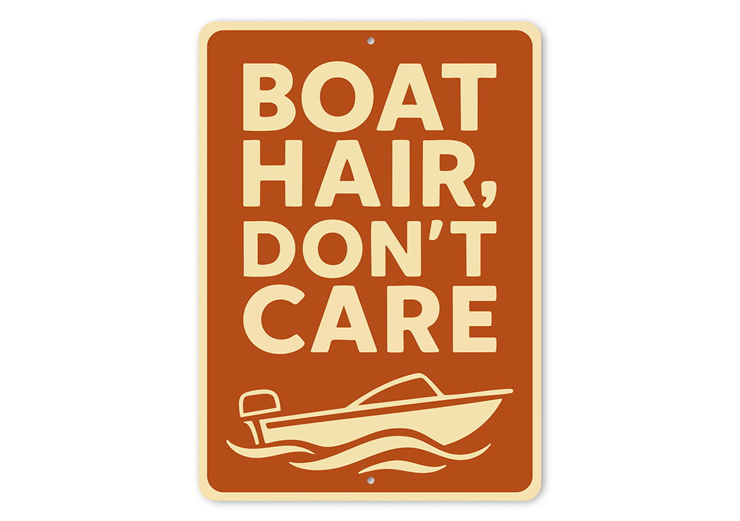 Boat Hair Don't Care Aluminum Sign Nautical Wall Decor