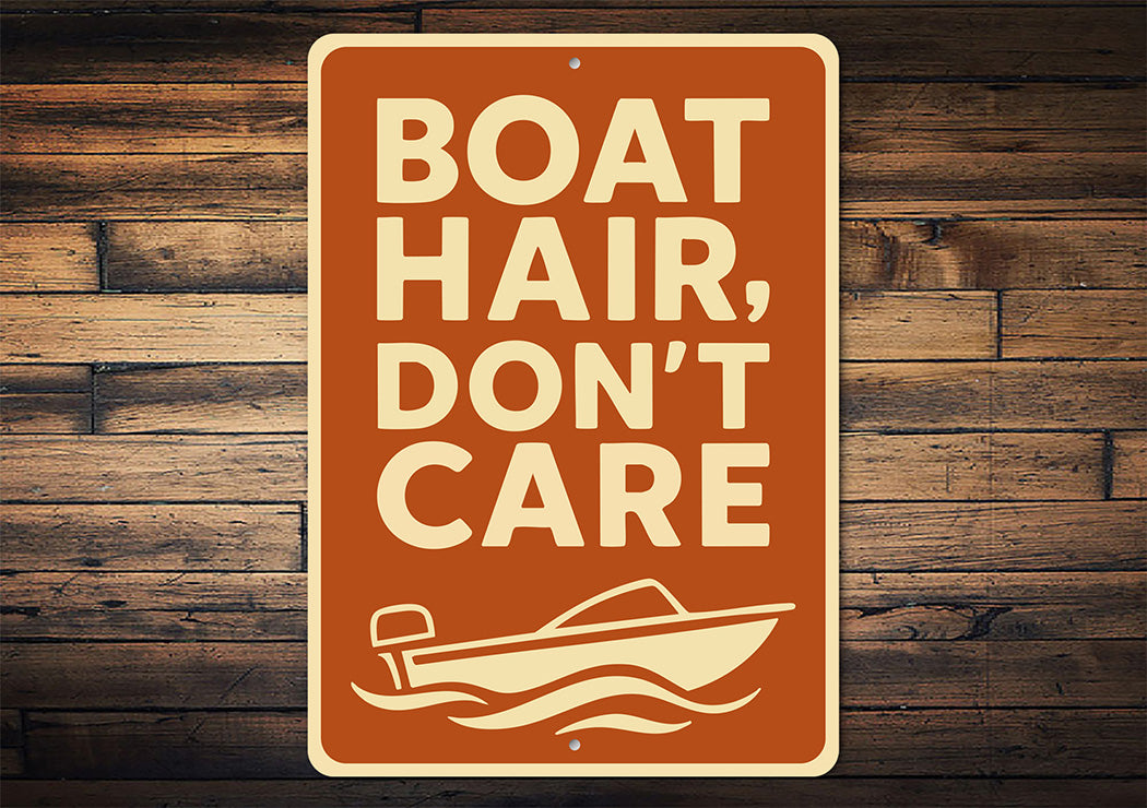 Boat Hair Don't Care Aluminum Sign Nautical Wall Decor