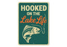 Hooked on the Lake Life Aluminum Sign Nautical Wall Decor
