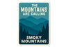 Mountains Are Calling Aluminum Sign Smoky Mountains Decor