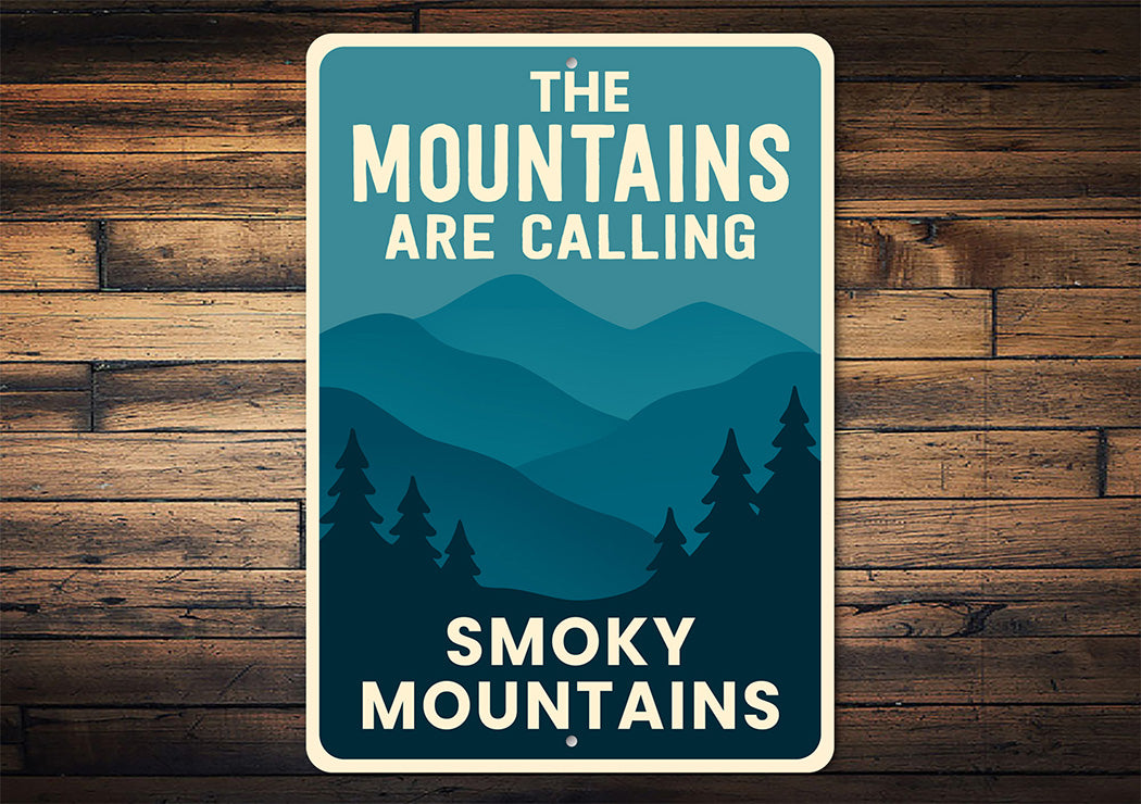Mountains Are Calling Aluminum Sign Smoky Mountains Decor