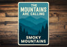 Mountains Are Calling Aluminum Sign Smoky Mountains Decor