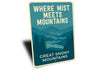 Where Mist Meets Mountains Sign Great Smoky Mountains