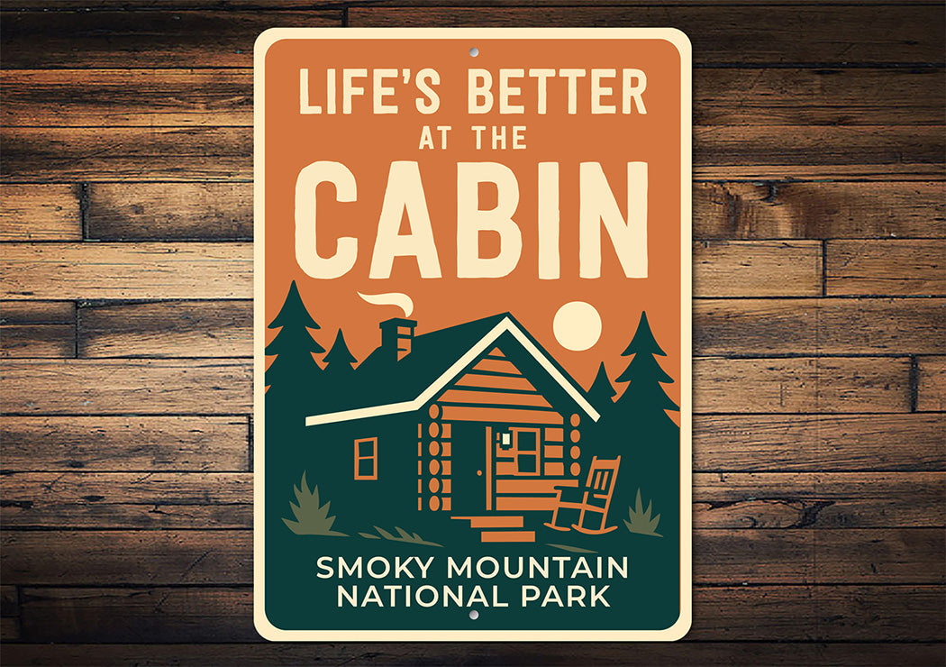 Life's Better at the Cabin Sign Smoky Mountain Park