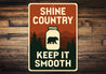 Shine Country Sign Keep It Smooth Aluminum Decor