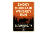 Smoky Mountain Whiskey Run Sign Gatlinburg TN Decor