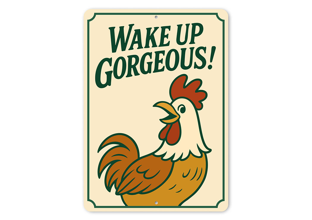 Wake Up Gorgeous! Aluminum Wall Sign Motivational Decor