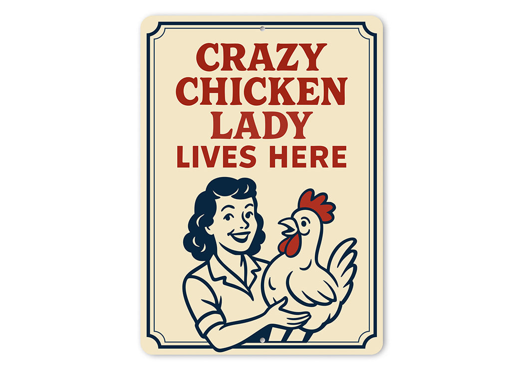 Crazy Chicken Lady Lives Here Metal Sign Funny Farm Decor
