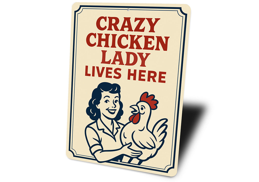 Crazy Chicken Lady Lives Here Metal Sign Funny Farm Decor