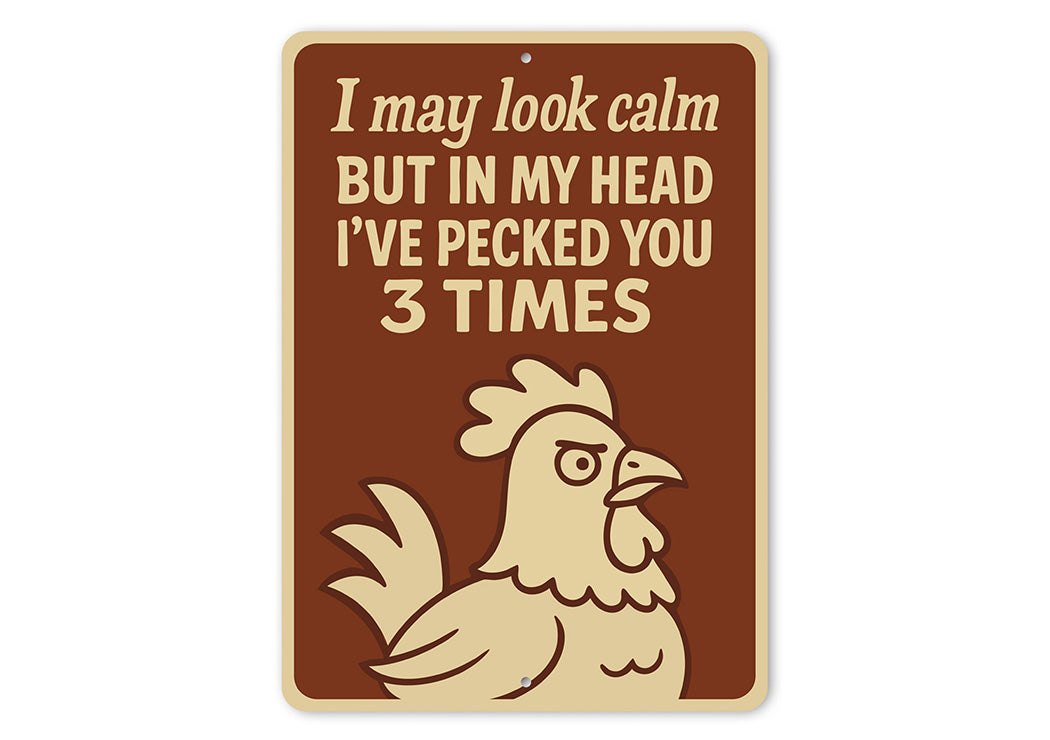 Funny Chicken Pecking Aluminum Sign Sarcastic Poultry Decor