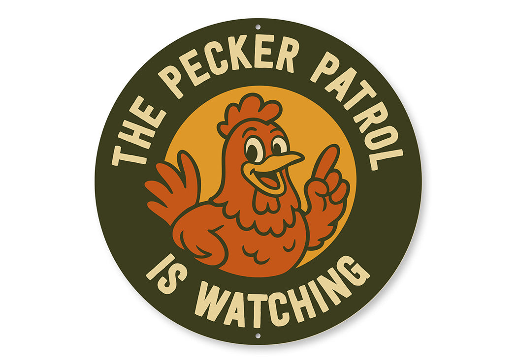 Pecker Patrol Aluminum Sign Humorous Chicken Coop Decor