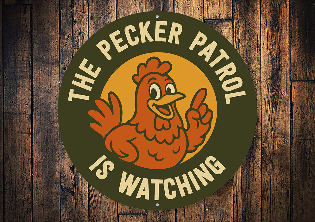 Pecker Patrol Aluminum Sign Humorous Chicken Coop Decor