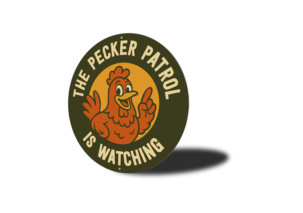 Pecker Patrol Aluminum Sign Humorous Chicken Coop Decor