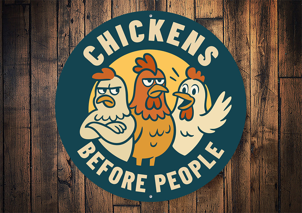 Chickens Before People Aluminum Sign Funny Farmhouse Decor