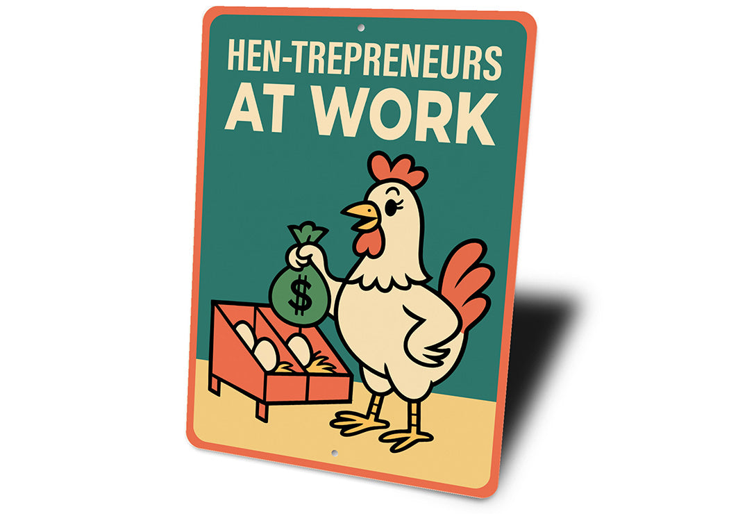 Hen-trepreneurs at Work Sign Funny Chicken Farm Decor