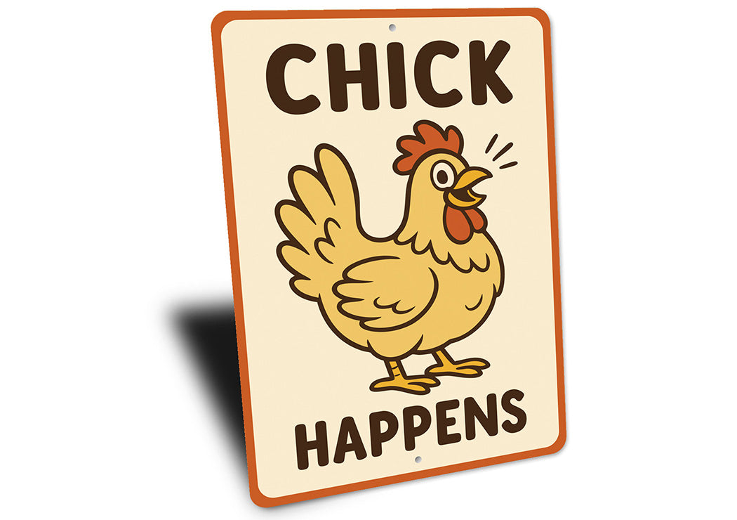 Chick Happens Aluminum Sign Funny Chicken Coop Farm Decor