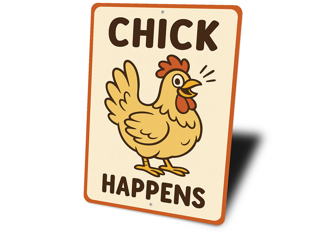 Chick Happens Aluminum Sign Funny Chicken Coop Farm Decor