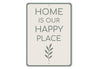Home Is Our Happy Place Metal Sign Heartwarming Wall Decor