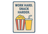 Work Hard Snack Harder Metal Motivational Kitchen Sign