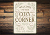 Welcome to Our Cozy Corner Metal Heartwarming Home Sign