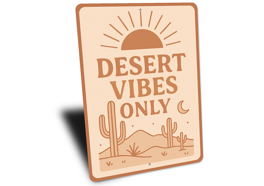 Desert Vibes Only Aluminum Sign Southwestern Home Decor
