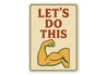 Let's Do This Bicep Aluminum Sign Gym Motivation Wall Decor