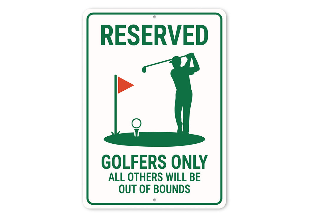 Reserved Golfers Only Aluminum Sign Funny Course Decor