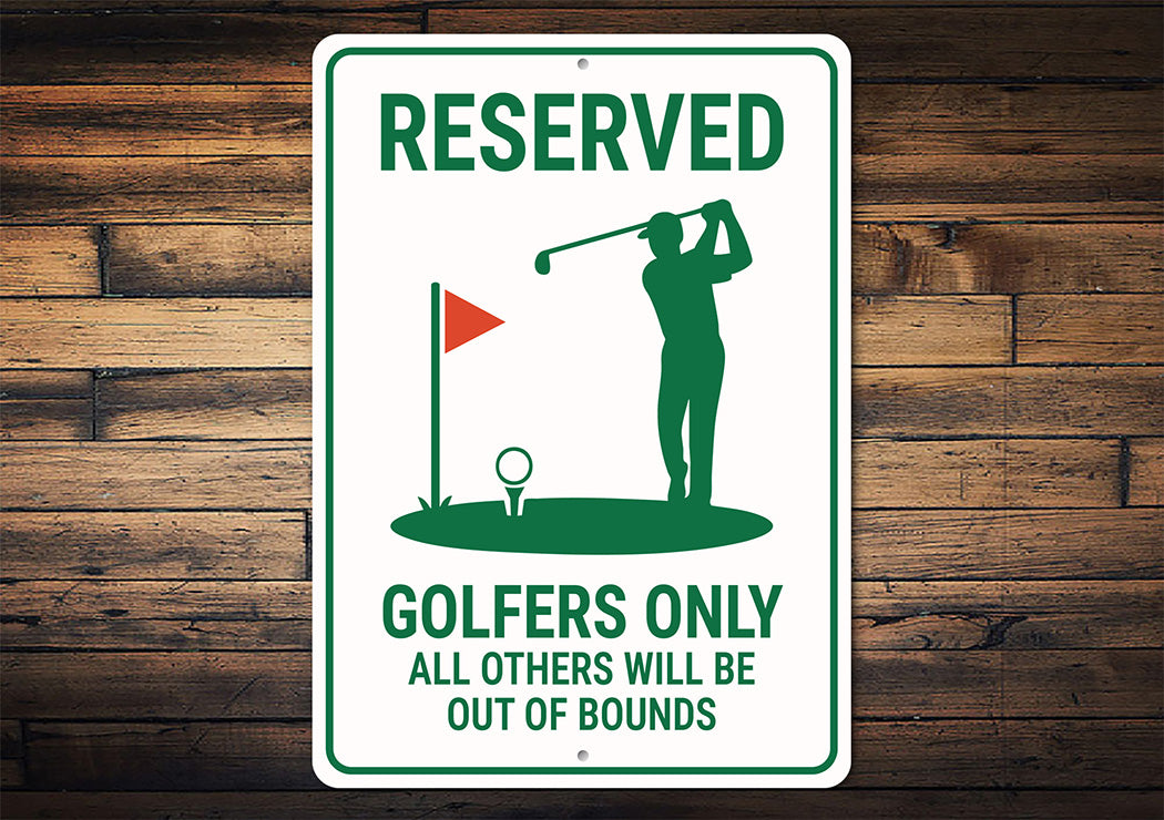 Reserved Golfers Only Aluminum Sign Funny Course Decor