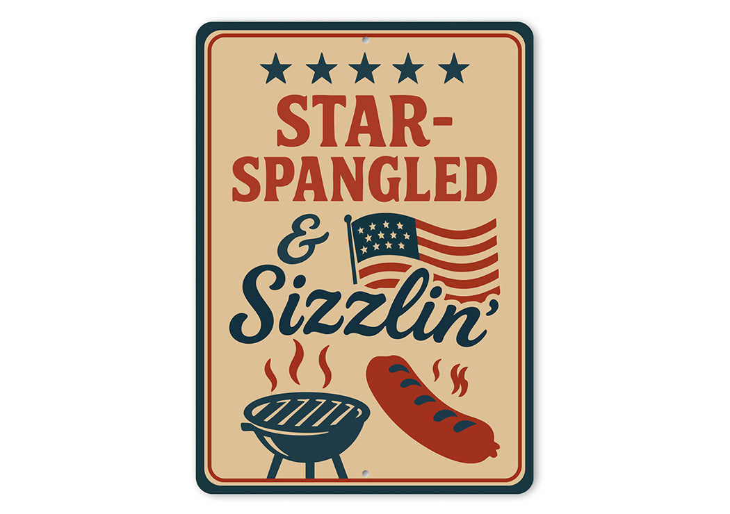 Star-Spangled Sizzlin Aluminum Sign Patriotic BBQ Decor